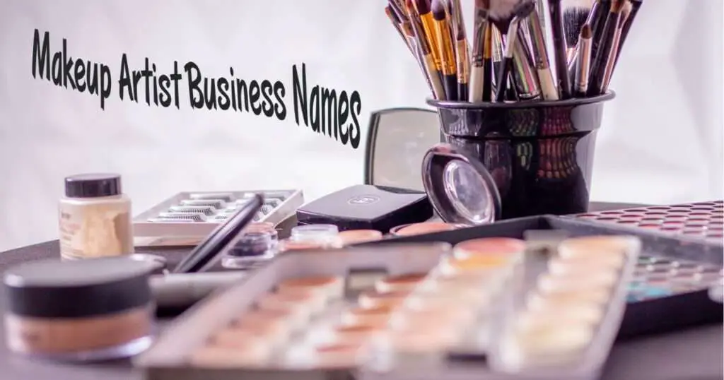 a group of makeup brushes in a container next to a title that says Makeup Artist Business Names